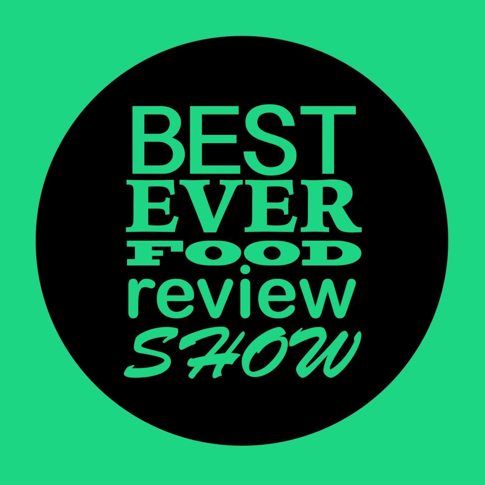 A graphic design featuring the text 'BEST EVER FOOD review SHOW' in bright green lettering, with 'BEST EVER' and 'review SHOW' in a bold serif font and 'FOOD' and 'review' in a smaller script font. The text is arranged inside a large black circle on a solid bright green background.