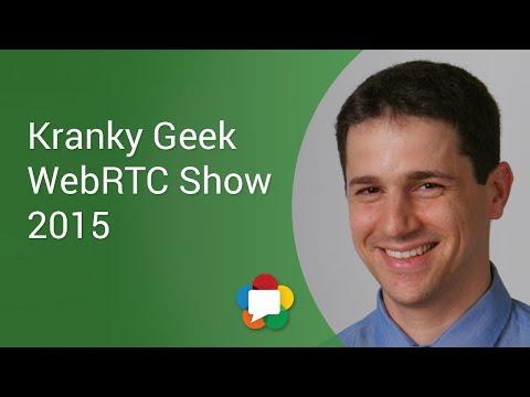 Kranky Geek WebRTC Webshow 2015