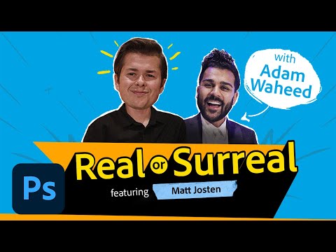 Real or Surreal with Adam Waheed | Everyone Can Photoshop | Adobe