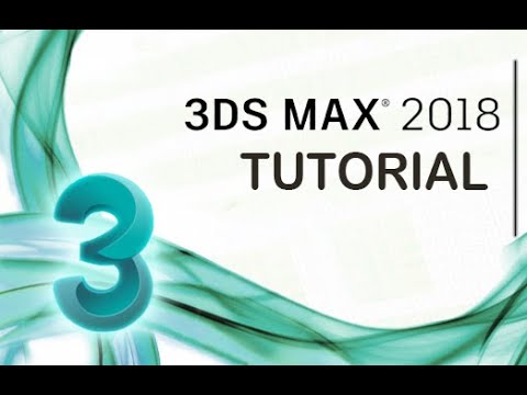 3ds Max 2018 - Tutorial for Beginners [General Overview]*