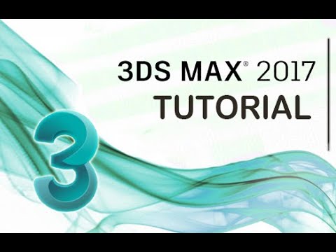 3ds Max 2017 - Tutorial for Beginners [General Overview]*